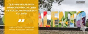 Qué Ver en Salento • La Colombia Real • Hero