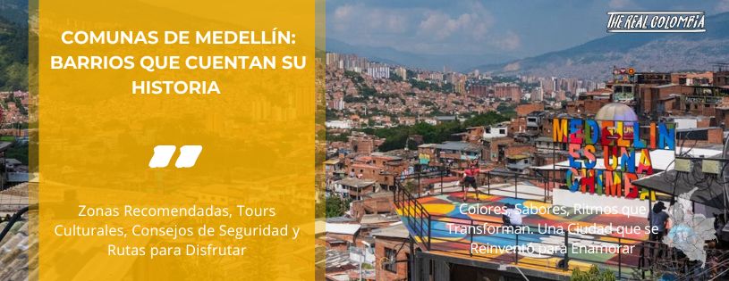 Comunas de Medellín • La Colombia Real • Hero
