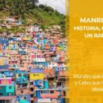 Manrique Medellín, Historia, Cultura y Turismo en un Barrio Emblemático • La Colombia Real • Hero