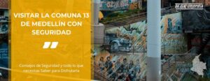 Visitar la Comuna 13 de Medellín: Seguridad, Consejos y todo lo que necesitas Saber • La Colombia Real • Hero