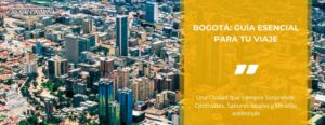 Bogotá: Guía esencial para tu Viaje • La Colombia Real • Hero