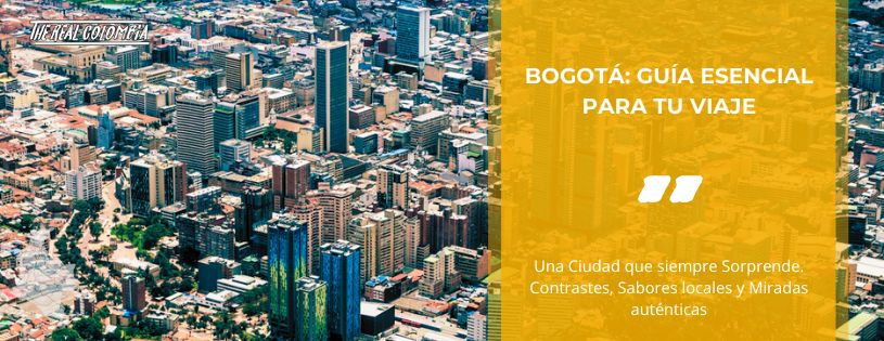 Bogotá: Guía esencial para tu Viaje • La Colombia Real • Hero