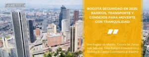 Bogotá Seguridad: Guía para Turistas • La Colombia Real • Hero • Bogotá ciudad segura para turistas vista panorámica
