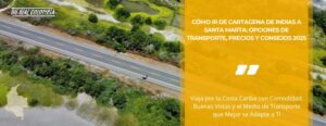 Cómo ir de Cartagena de Indias a Santa Marta: opciones de transporte, precios y consejos 2025 • La Colombia Real • Hero