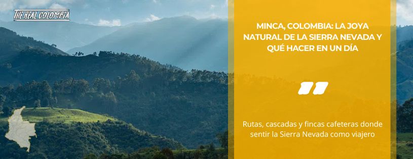 Minca, Colombia: la Joya Natural de la Sierra Nevada y qué Hacer en un Día • La Colombia Real • Hero